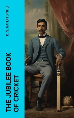 The Jubilee Book of Cricket (eBook, ePUB) - Ranjitsinhji, K. S.