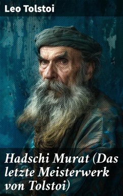 Cover Hadschi Murat (Das letzte Meisterwerk von Tolstoi) (eBook, ePUB)