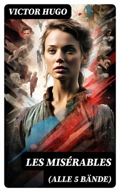 Les Misérables (Alle 5 Bände) (eBook, ePUB) - Hugo, Victor