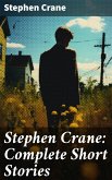 Stephen Crane: Complete Short Stories (eBook, ePUB)