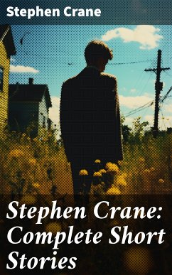 Stephen Crane: Complete Short Stories (eBook, ePUB) - Crane, Stephen