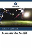 Gegensätzliche Realität