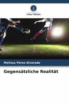 Gegensätzliche Realität - Pérez Alvarado, Melissa