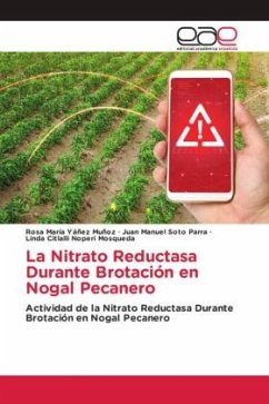 La Nitrato Reductasa Durante Brotación en Nogal Pecanero - Yáñez Muñoz, Rosa María;Soto Parra, Juan Manuel;Noperi Mosqueda, Linda Citlalli