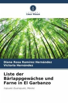 Liste der Bärlappgewächse und Farne in El Garbanzo - Ramírez Hernández, Diana Rosa;Hernández, Victoria