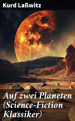 Auf zwei Planeten (Science-Fiction Klassiker) (eBook, ePUB) - Laßwitz, Kurd