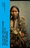 The Life and Times of Kateri Tekakwitha, the Lily of the Mohawks (eBook, ePUB)