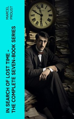 In Search of Lost Time - The Complete Seven-Book Series (eBook, ePUB) - Proust, Marcel