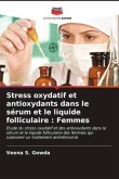 Stress oxydatif et antioxydants dans le sérum et le liquide folliculaire : Femmes