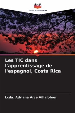 Les TIC dans l'apprentissage de l'espagnol, Costa Rica - Arce Villalobos, Lcda. Adriana