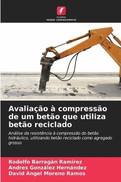 Avaliação à compressão de um betão que utiliza betão reciclado - Barragan Ramirez, Rodolfo;González Hernández, Andres;Moreno Ramos, David Angel