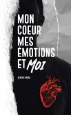 Mon Coeur, Mes Emotions et Moi