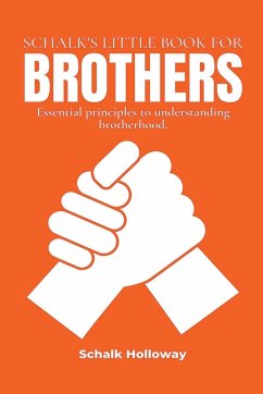 Schalk's Little Book for Brothers - Holloway, Schalk