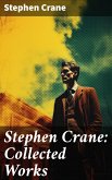 Stephen Crane: Collected Works (eBook, ePUB)