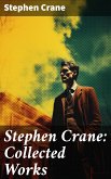 Stephen Crane: Collected Works (eBook, ePUB)