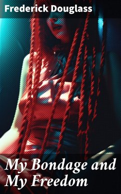 Cover My Bondage and My Freedom (eBook, ePUB)