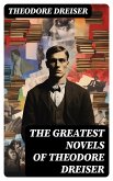 The Greatest Novels of Theodore Dreiser (eBook, ePUB)