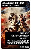 The Age of Revolution: History of the American & French Revolution (Vol. 1&2) (eBook, ePUB)