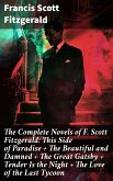 The Complete Novels of F. Scott Fitzgerald: This Side of Paradise + The Beautiful and Damned + The Great Gatsby + Tender Is the Night + The Love of the Last Tycoon (eBook, ePUB)