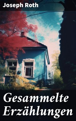 Gesammelte Erzählungen (eBook, ePUB) - Roth, Joseph