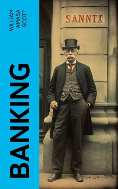 Banking (eBook, ePUB) - Scott, William Amasa