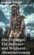 Die Freikugel: Ein Indianer-und... - Bild 1