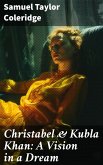 Christabel & Kubla Khan: A Vision in a Dream (eBook, ePUB)