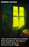 THE ADVENTURES OF JOSEPH ROULETABILLE: The Mystery of the Yellow Room & The Secret of the Night (eBook, ePUB)