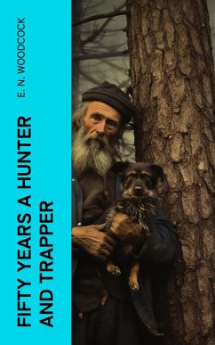 Cover Fifty Years a Hunter and Trapper (eBook, ePUB)