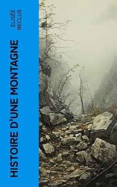 Histoire d'une Montagne (eBook, ePUB) - Reclus, Elisée