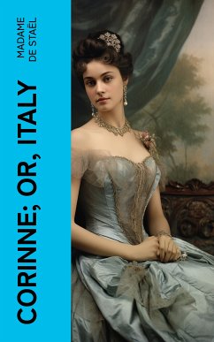 Corinne; or, Italy (eBook, ePUB) - Staël, Madame de