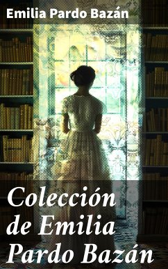 Colección de Emilia Pardo Bazán (eBook, ePUB) - Pardo Bazán, Emilia