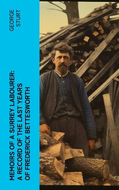 Memoirs of a Surrey Labourer: A Record of the Last Years of Frederick Bettesworth (eBook, ePUB) - Sturt, George