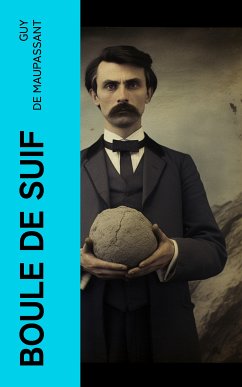 Boule de Suif (eBook, ePUB) - Maupassant, Guy de