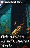 Otis Adelbert Kline: Collected Works (eBook, ePUB)
