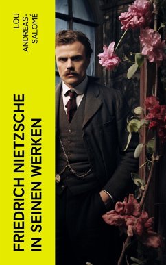 Friedrich Nietzsche in seinen Werken (eBook, ePUB) - Andreas-Salomé, Lou