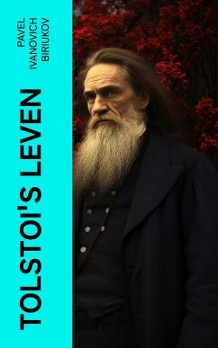 Tolstoi's leven (eBook, ePUB) - Biriukov, Pavel Ivanovich