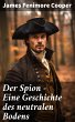 Der Spion - Eine Geschichte des... - Bild 1