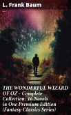 THE WONDERFUL WIZARD OF OZ - Complete Collection: 16 Novels in One Premium Edition (Fantasy Classics Series) (eBook, ePUB)