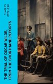 The Trial of Oscar Wilde, from the Shorthand Reports (eBook, ePUB)