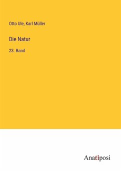 Die Natur - Ule, Otto; Müller, Karl
