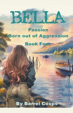 Bella - Passion, Born out of Aggression - Coops, Barrel
