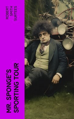 Mr. Sponge's Sporting Tour (eBook, ePUB) - Surtees, Robert Smith