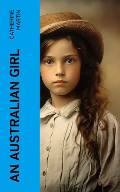An Australian Girl (eBook, ePUB) - Martin, Catherine