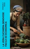 La vera cuciniera genovese facile ed economica (eBook, ePUB)