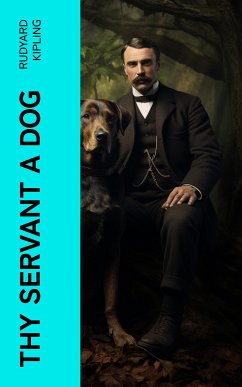 Thy Servant a Dog (eBook, ePUB) - Kipling, Rudyard