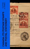 Canada: Its Postage Stamps and Postal Stationery (eBook, ePUB)