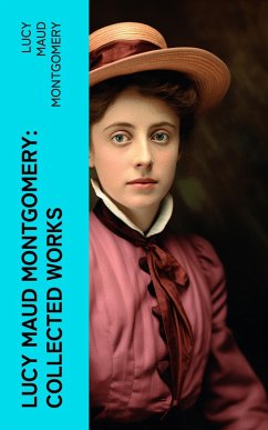 Cover Lucy Maud Montgomery: Collected Works (eBook, ePUB)