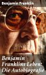 Benjamin Franklins Leben: Die... - Bild 1