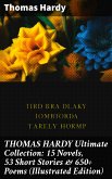 THOMAS HARDY Ultimate Collection: 15 Novels, 53 Short Stories & 650+ Poems (Illustrated Edition) (eBook, ePUB)